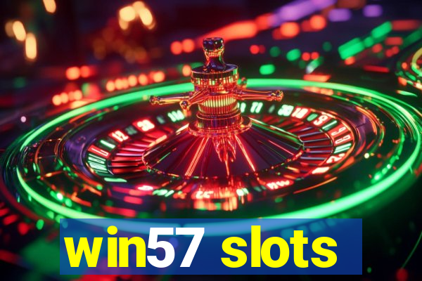 win57 slots